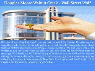 Douglas Moore Walnut Creek - Wall Street Wolf