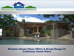 MonsterHousePlans Offers Broad Range Of Craftsman Home Plans