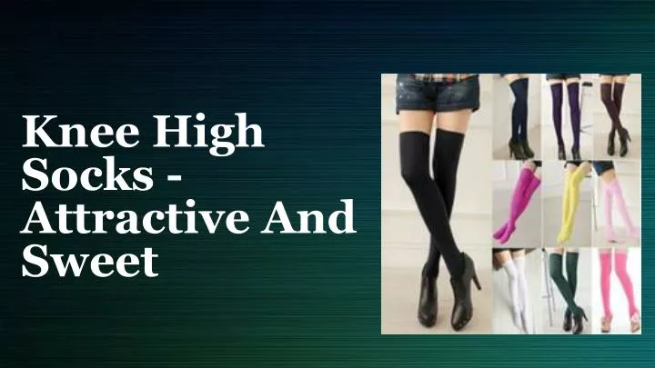 knee high socks attractive and sweet
