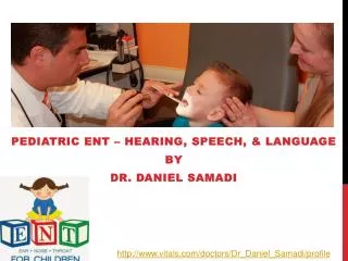 Dr Daniel Samadi - Hearing, Speech, and Language