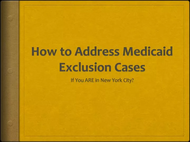 how to address medicaid exclusion cases