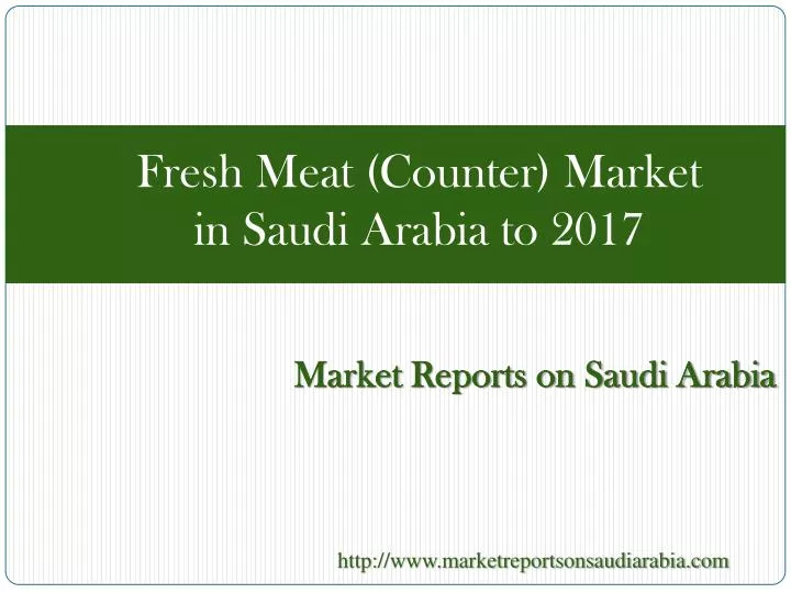 fresh meat counter market in saudi arabia to 2017