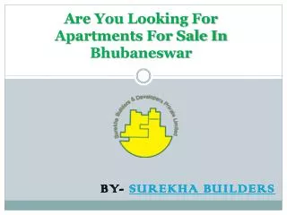 Are You Looking For Apartments For Sale In Bhubaneswar