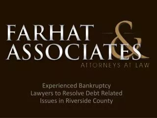 Farhat & Associates -Experienced Bankruptcy Lawyers