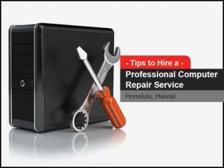 Hire Computer Repair and PC Support in Honolulu Hawaii