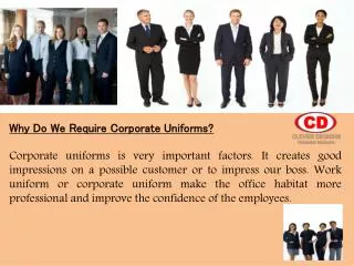 When and Why Do We Require Corporate Uniforms?