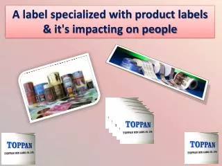 A label specialized with product labels & it's impacting on