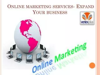 Online marketing services- Expand Your business