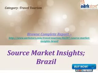 Aarkstore - Source Market Insights; Brazil