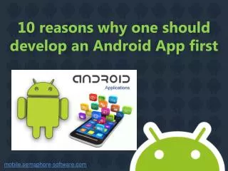 Reasons why one should develop Android Apps