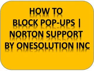 How to Block Pop-Ups | Norton Support by Onesolution inc