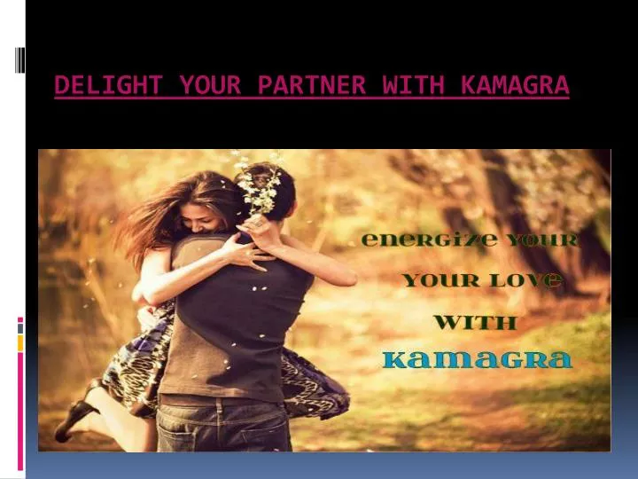 delight your partner with kamagra