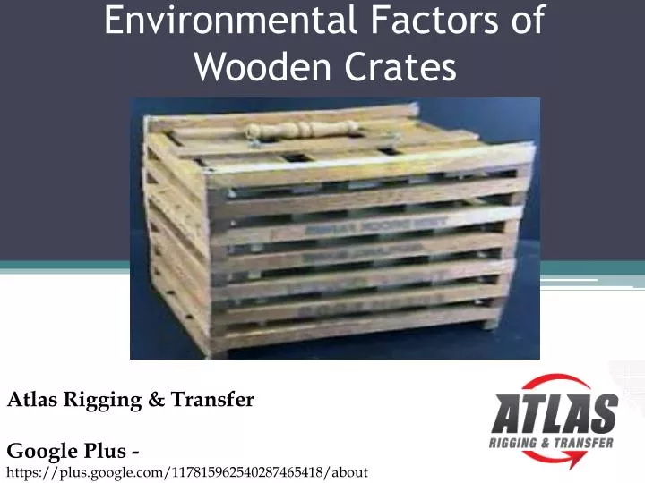environmental factors of wooden crates