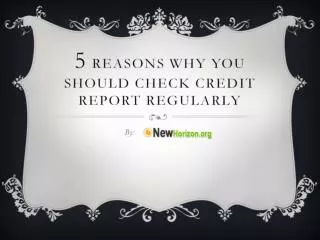 5 Reasons Why You Should Check Credit Report Regularly