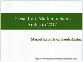 Facial Care Market in Saudi Arabia to 2017