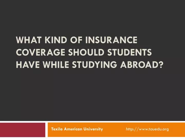 what kind of insurance coverage should students have while studying abroad