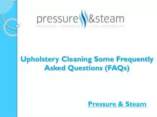 Upholstery Cleaning Some Frequently Asked Questions (FAQs)
