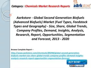 Aarkstore - Global Second Generation Biofuels Market