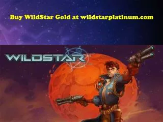 Buy WildStar Gold at wildstarplatinum.com