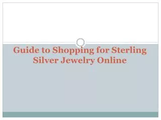 Guide to Shopping for Sterling Silver Jewelry Online