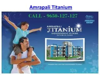 Amrapali Titanium Flats @9650-127-127 Sector 119 Noida