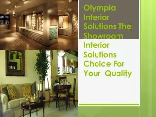 Olympia Interior Solutions The Showroom Interior Solutions C