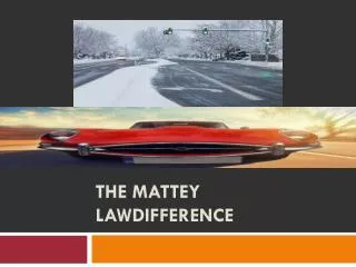 THE MATTEY LAWDIFFERENCE