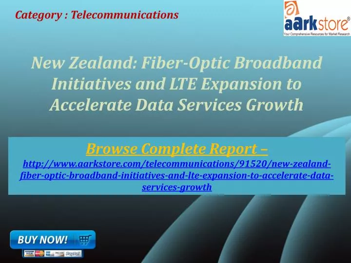 new zealand fiber optic broadband initiatives and lte expansion to accelerate data services growth