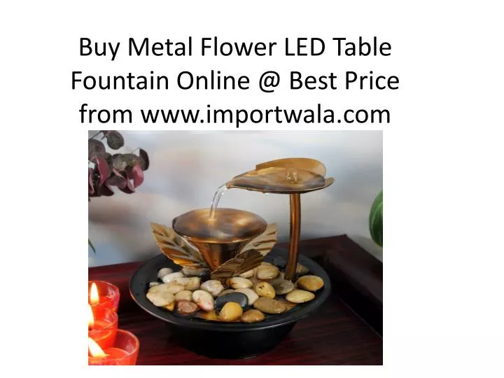 buy metal flower led table fountain online @ best price from www importwala com