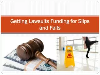 Getting Lawsuits Funding for Slips and Falls