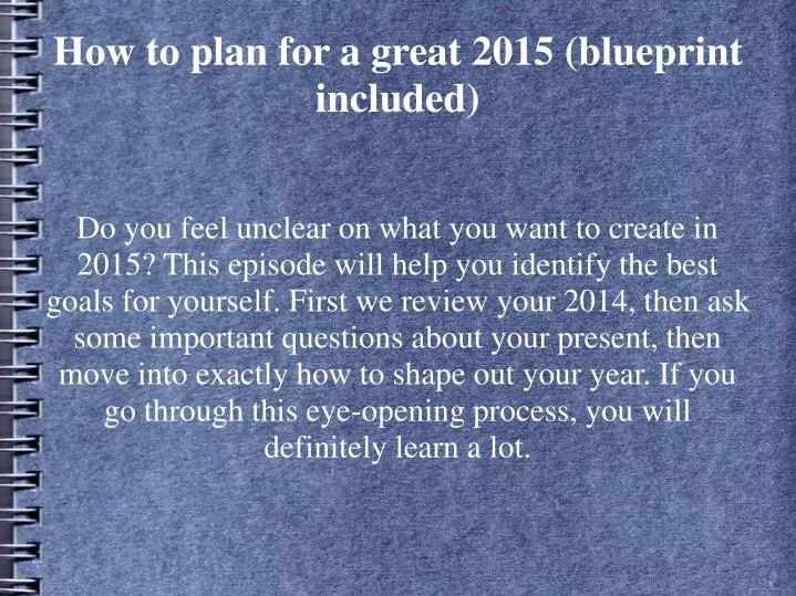 how to plan for a great 2015 blueprint included