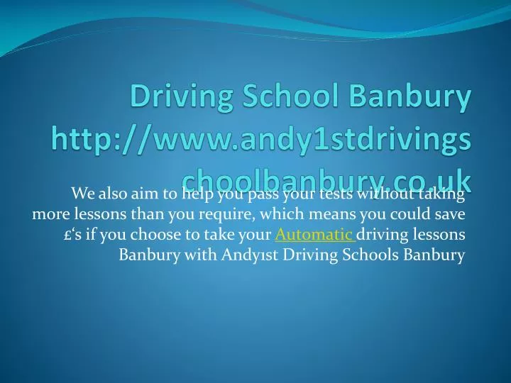 driving school banbury http www andy1stdrivingschoolbanbury co uk