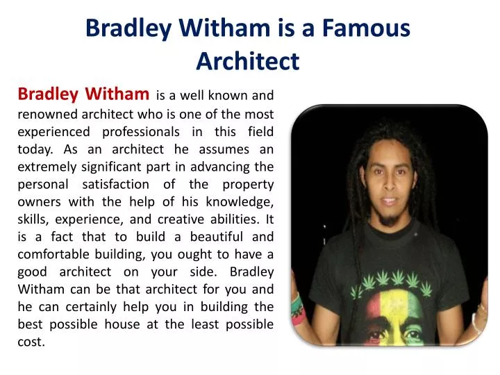 bradley witham is a famous architect