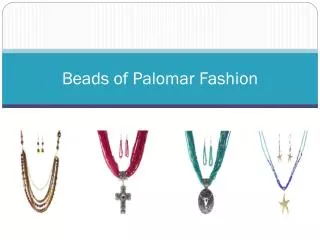 Beads of Palomar Fashion