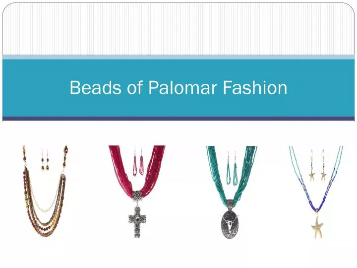 beads of palomar fashion