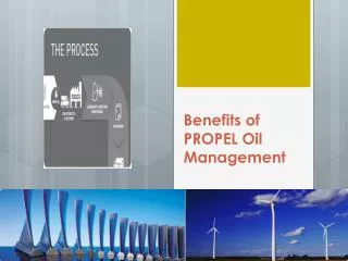 Benefits of PROPEL Oil Management