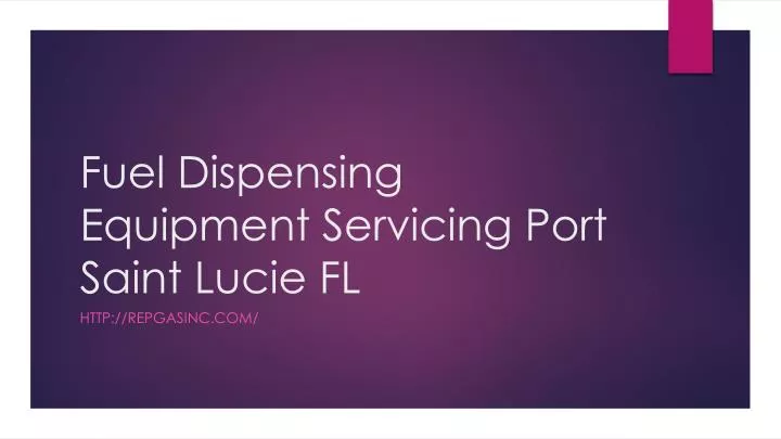 fuel dispensing equipment servicing port saint lucie fl