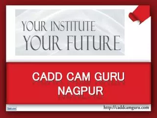 CADD CAM GURU Nagpur,CAD,CAM,CAE Training In Nagpur