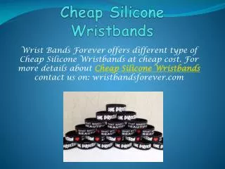 Find all types of wristbands in many colors and multiple opt