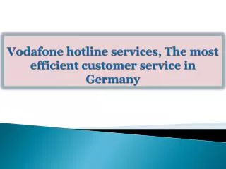 Vodafone hotline services, The most efficient customer servi