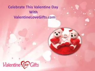 Lucrative Valentine gifts For Someone Special
