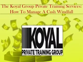 The Koyal Group Private Training Services: How To Manage A C