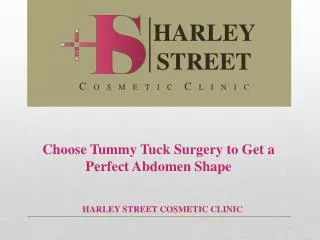 Choose Tummy Tuck Surgery to Get a Perfect Abdomen Shape