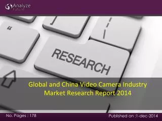 Global and China Video Camera Industry Market Research Repor
