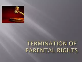Termination of Parental Rights,