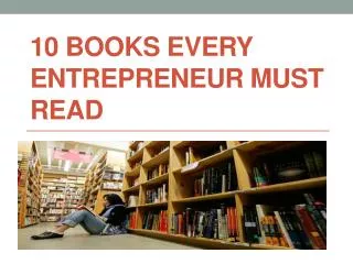 10 Books Every Entrepreneur Must Read