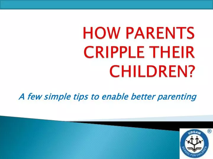 a few simple tips to enable better parenting