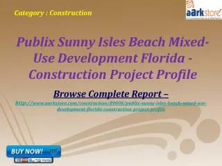 Publix Sunny Isles Beach Mixed-Use Development Florida