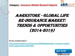 Aarkstore - Global Life Re-Insurance Market
