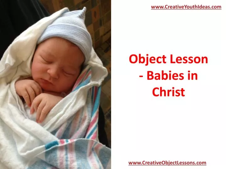 object lesson babies in christ